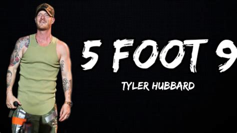 tyler hubbard 5 foot 9 lyrics|5'9 lyrics.